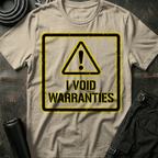 I Void Warrantees T-Shirt