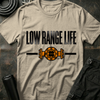Low Range Life T-Shirt