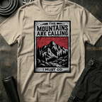 The Mountains are Calling T-Shirt
