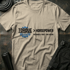 Torque Greater Than Horsepower T-Shirt