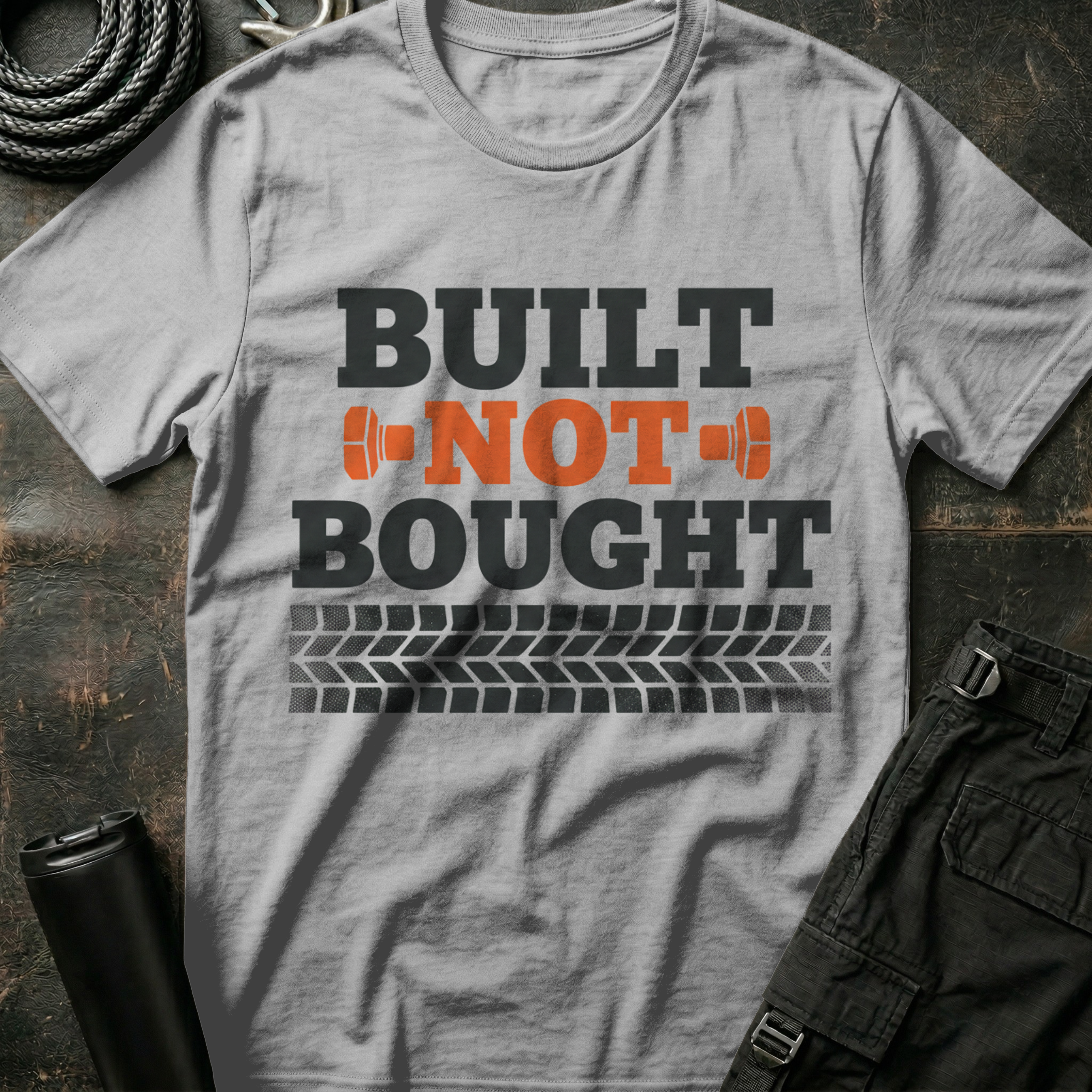 Built Not Bought T-Shirt