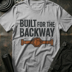 Built for the Backway T-Shirt