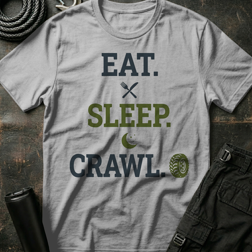 Eat . Sleep . Crawl T-Shirt