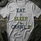 Eat . Sleep . Crawl T-Shirt