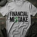 Financial Mistake T-Shirt