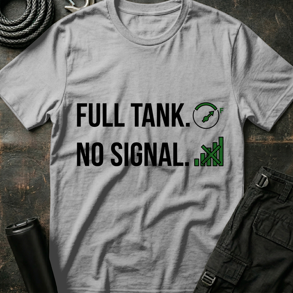Full Tank No Signal T-Shirt