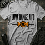 Low Range Life T-Shirt
