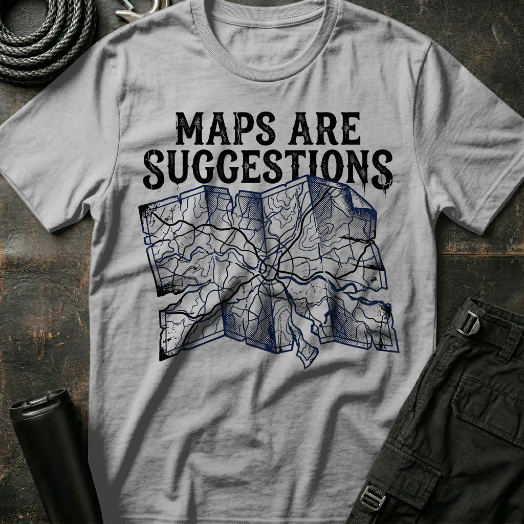 Maps are Suggestions T-Shirt