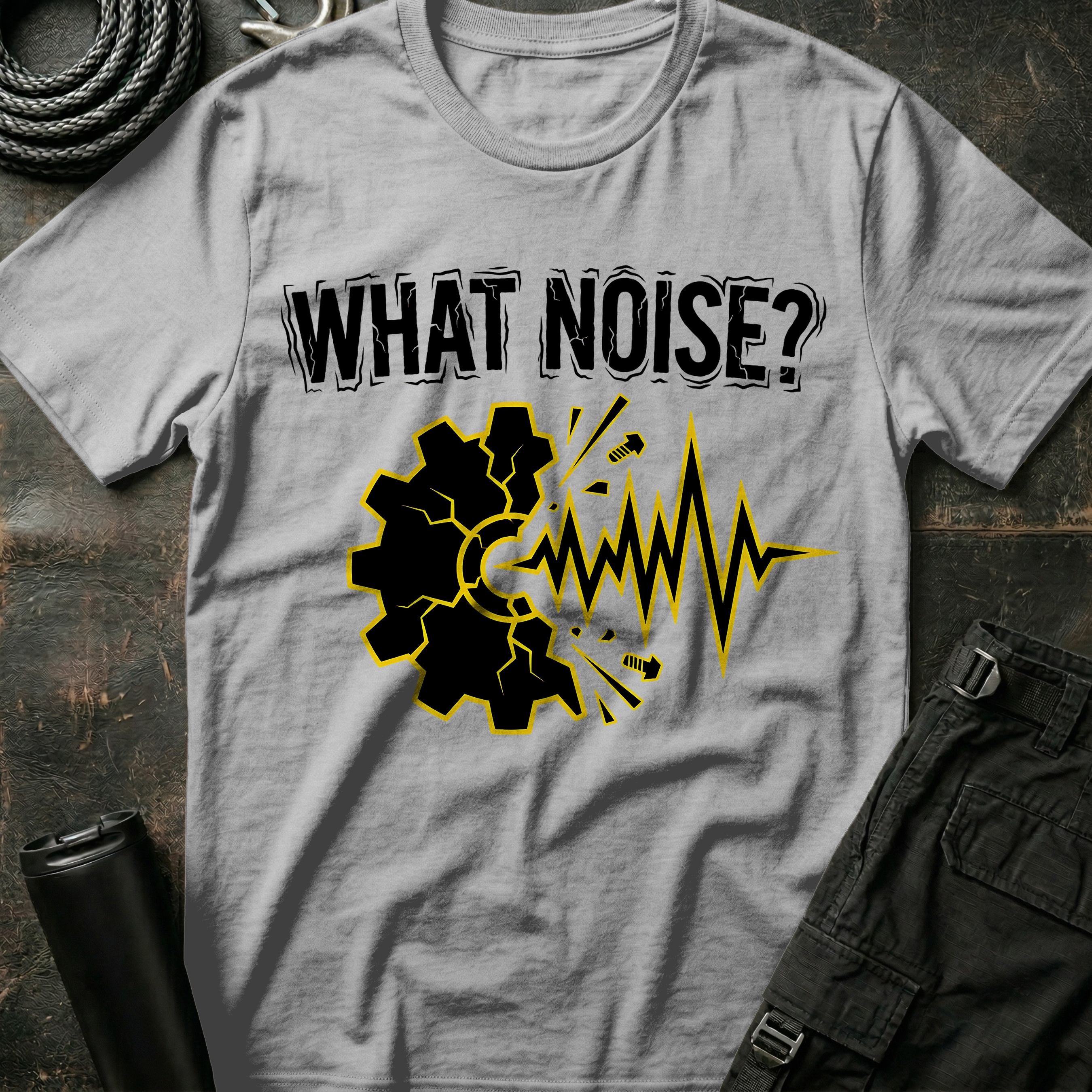 What Noise? T-Shirt
