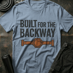 Built for the Backway T-Shirt