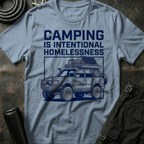 Intentional HomelessnessT-Shirt