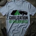Civilization is Overrated T-Shirt