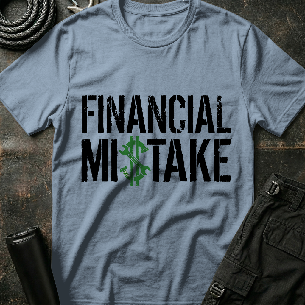 Financial Mistake T-Shirt
