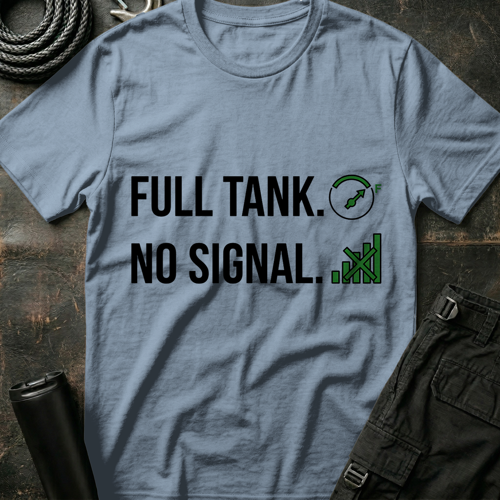 Full Tank No Signal T-Shirt