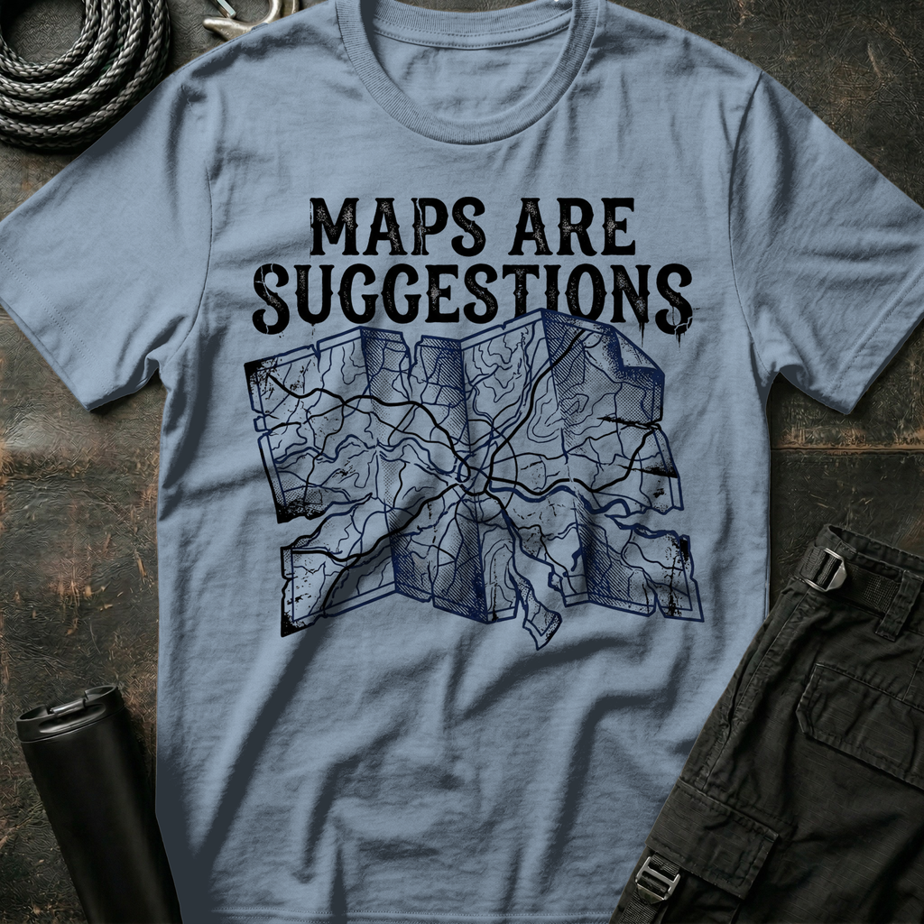 Maps are Suggestions T-Shirt