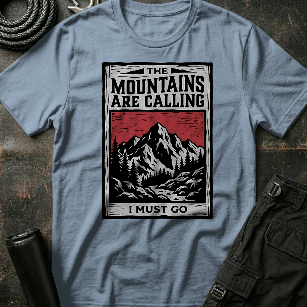 The Mountains are Calling T-Shirt