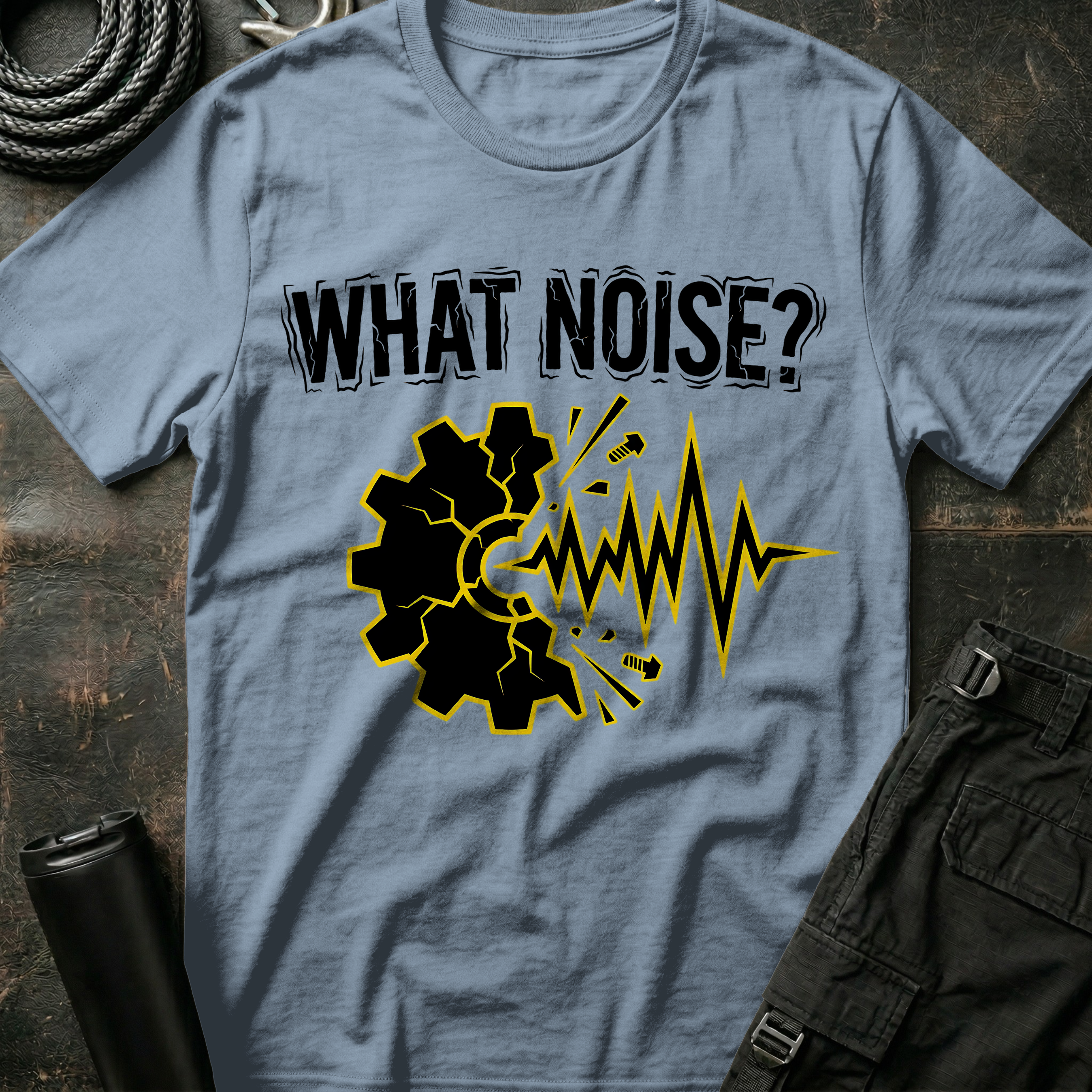 What Noise? T-Shirt