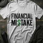 Financial Mistake T-Shirt