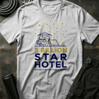 5 Billion Star Hotel T-Shirt