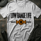 Low Range Life T-Shirt